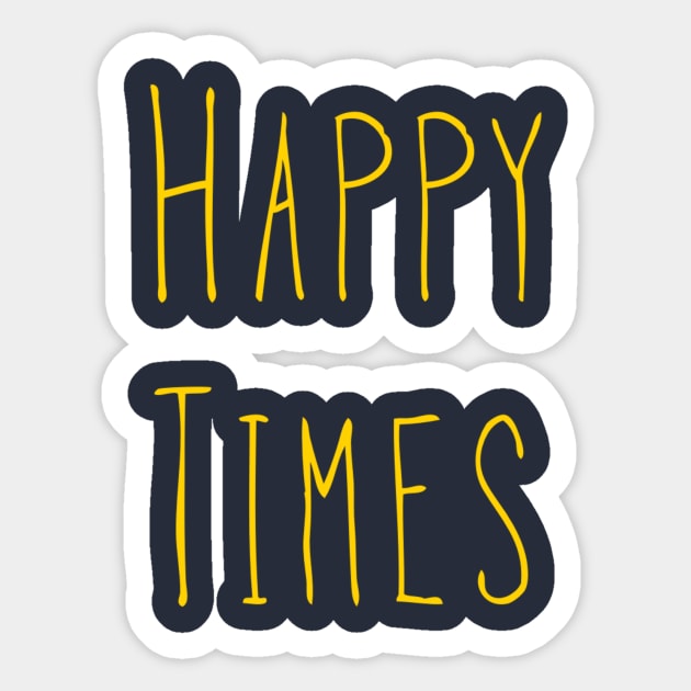 Happy Times - Yellow Sticker by AlexisBrown1996